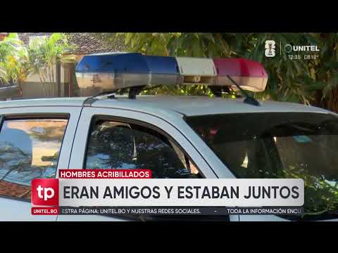 Acribillan a dos personas en un barrio de San Ignacio de Velasco