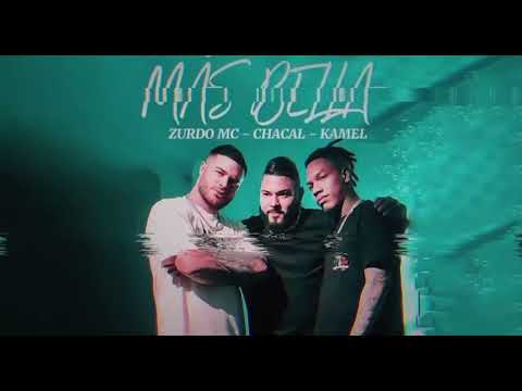 CHACAL X KAMEL X ZURDO MC - BELLA ( audio oficial )