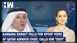 Qatar CEO's Spoof Video Goes Viral As #BycottQatarAirways Trend, Then Kangana Ranaut Makes A Gaffe
