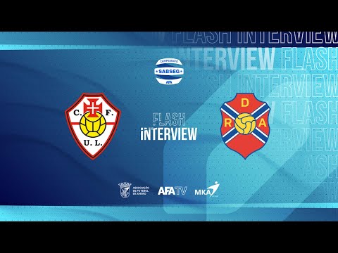 Flash Interview - CF U. Lamas x RD Águeda (J03 - 2.ª Fase)