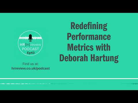 Redefining Performance Metrics with Deborah Hartung