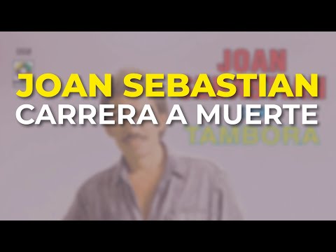Joan Sebastian - Carrera a Muerte (Audio Oficial)