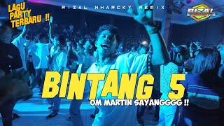 Download lagu PARTY SENTAK BINTANG 5 X OM MARTIN SAYANGG 🌴 RIZAL NHARCKY 2025 mp3