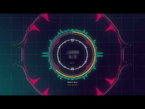 Aden Ray - What Is Love? (Yakush Remix) (Visual Music Video)