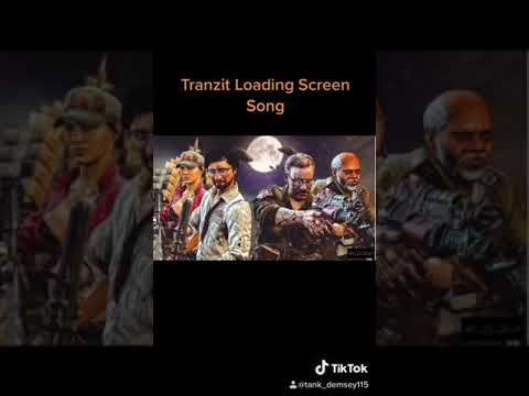 Tranzit Loading Screen Song