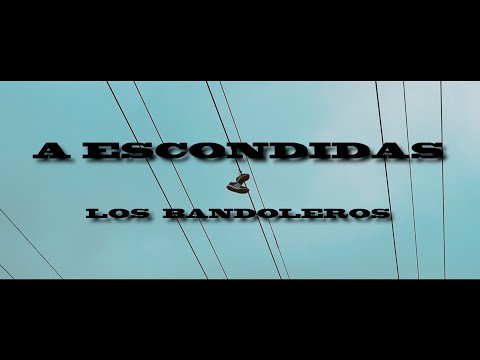 🎶LOS BANDOLEROS🎶  "A ESCONDIDAS" Patty TheOne X Any Gonzalez X Abraham Garrido