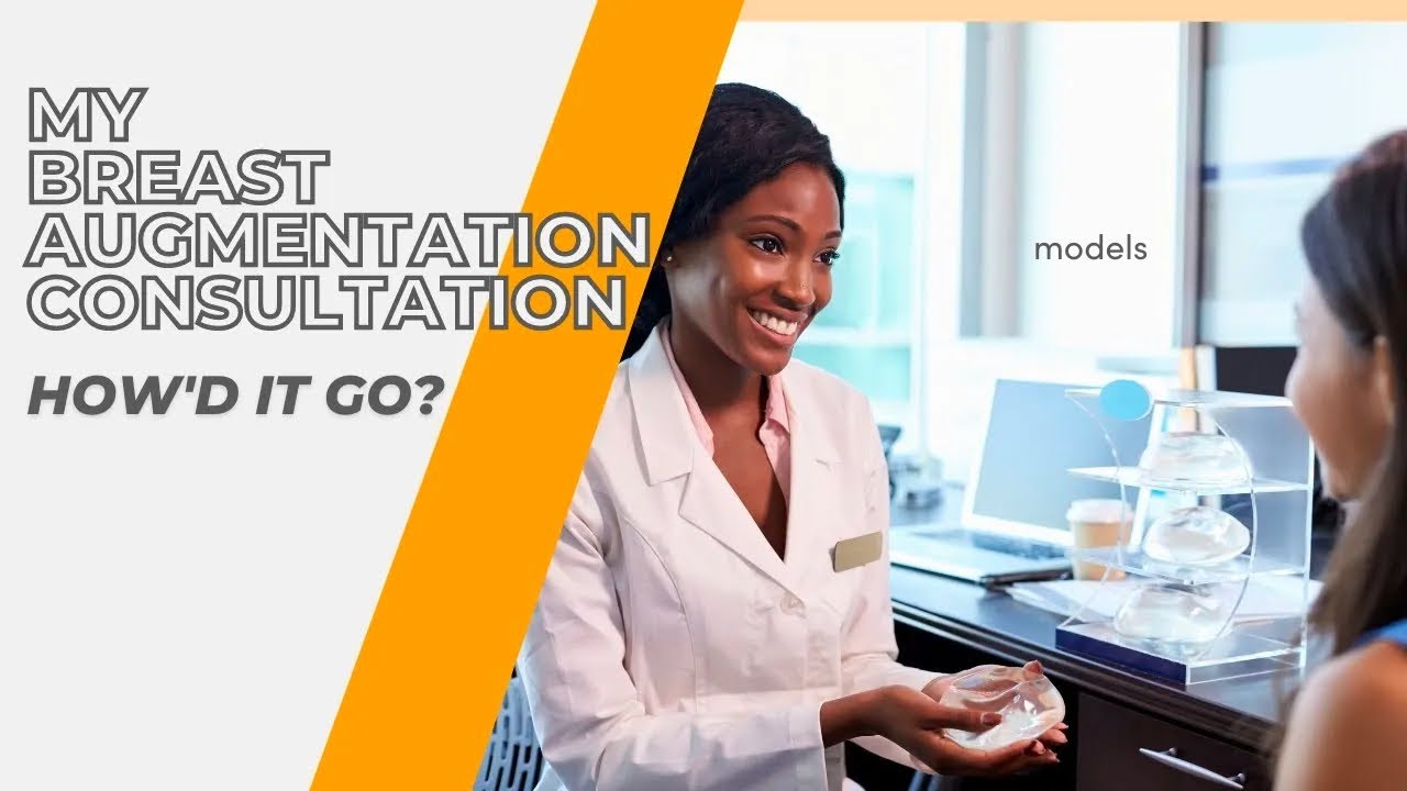 Laura Cain’s Breast Augmentation Part 1: The Consultation