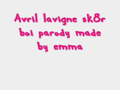 Avril Lavigne Sk8r Boi Parody