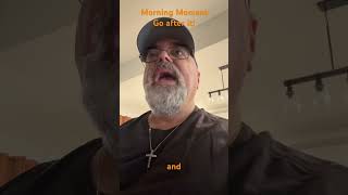 Go after it! - Morning Moment