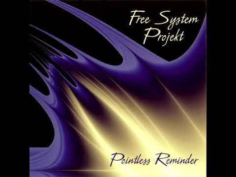 Free System Projekt - Pointless Reminder [1999, FULL ALBUM]