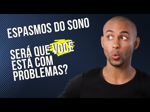Pulos durante o sono. Será que é um problemas? Espasmos do sono