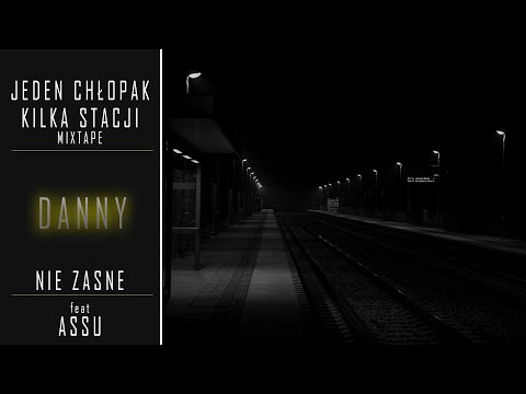 DANNY ft. Assu - NIE ZASNĘ