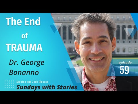 Dr. George Bonanno | The end of trauma