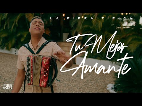 La Fiera Típica - Tu Mejor Amante (Video Oficial)