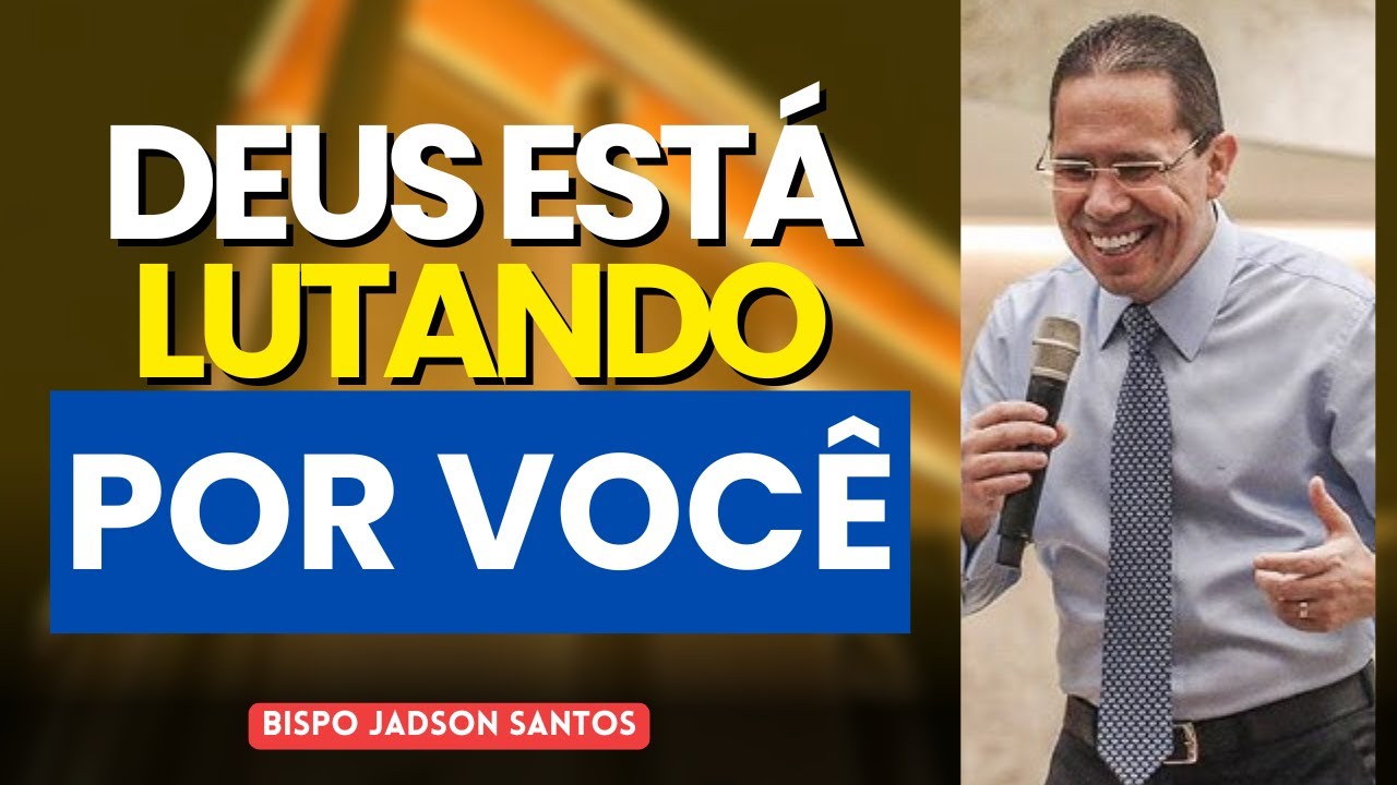 Deus Está Lutando Pela Sua Alma – Volte Enquanto Há Tempo! | Pregação Bispo Jadson Santos