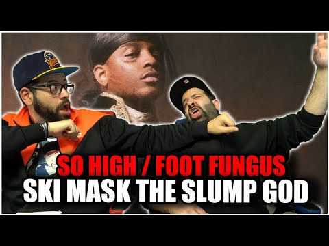 STOKELEY ALBUM: Ski Mask the Slump God - So High + Foot Fungus *REACTION!!