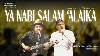 Download lagu Haddad Alwi & Pusakata - Ya Nabi Salam 'Alaika (Live From 'A Journey To Remember' Concert Vol.2) mp3