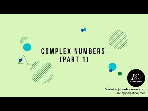 H2 Mathematics | Complex Numbers (part 1/2)