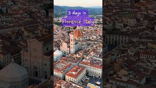 Florence Italy | Florence 3 Days Itinerary | Things to do in Florence Italy| Florence Travel Guide