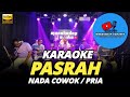 PASRAH KARAOKE NADA PRIA COWOK