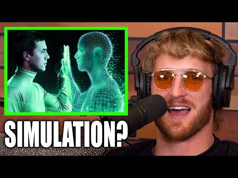 LOGAN PAUL BELIEVES WE LIVE IN A 'SIMULATION'