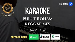 Download lagu KARAOKE REGGAE MIX PULUT ROHAM | NADA PRIA | LAGU VIRAL INDONESIAN IDOL 2025 mp3