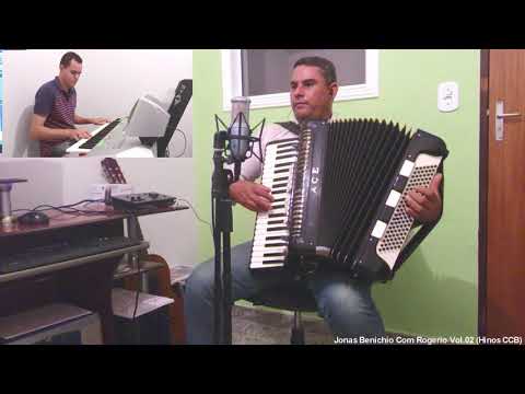 Jonas Benichio Com Rogerio - Creio nas fiéis promessas do meu Deus - 382