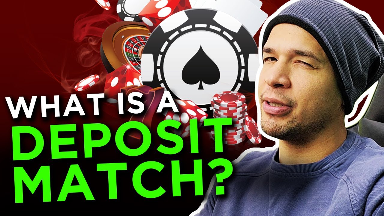Online Casino Match Deposit Bonuses Explained 🎰