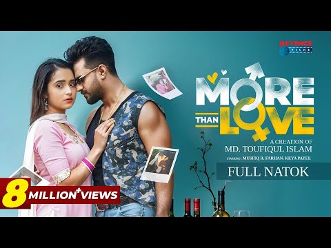 More Than Love | মোর দ্যান লাভ | Full Natok | Musfiq R Farhan | Keya Payel | Bangla Natok 2025