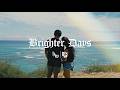High Watah - Brighter Days (Official Music Video)