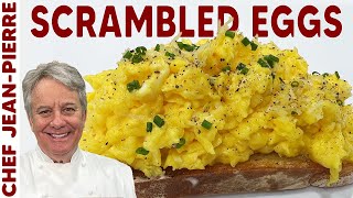 Tips For Making The Perfect Scrambled Eggs | Chef Jean-Pierre