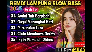 Download lagu REMIX LAMPUNG SLOW BASS_POPULER‪ || ANDAI TAK TERPISAH mp3