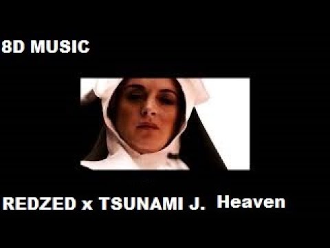 REDZED x TSUNAMI J. - HEAVEN (8D AUDIO)