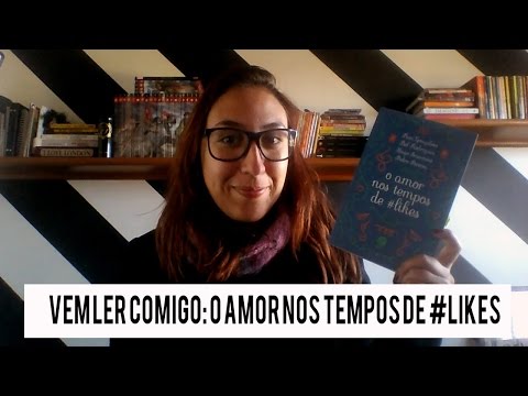 Vem ler comigo: O amor nos tempos de likes | Rebecca Victória