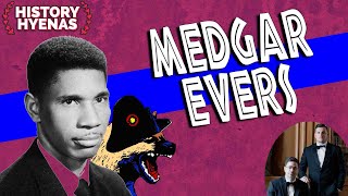 Medgar Evers is WILD! | ep 80- History Hyenas