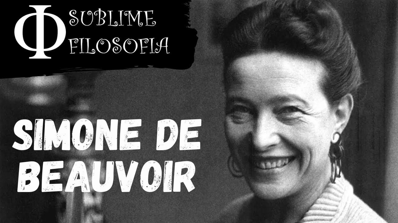 Simone de Beauvoir - O Segundo Sexo - Não se nasce mulher, torna-se mulher