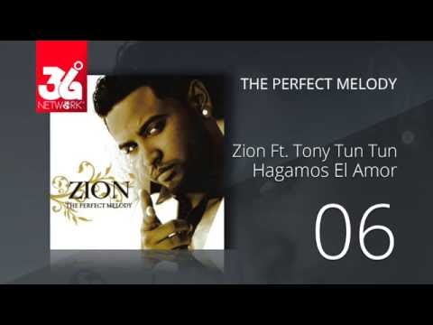 06. Zion Ft. Tony tun tun & Reel - Hagamos el amor (Audio Oficial) [The Perfect Melody]