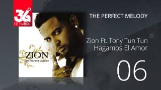 06. Zion Ft. Tony tun tun &amp; Reel - Hagamos el amor (Audio Oficial) [The Perfect Melody]