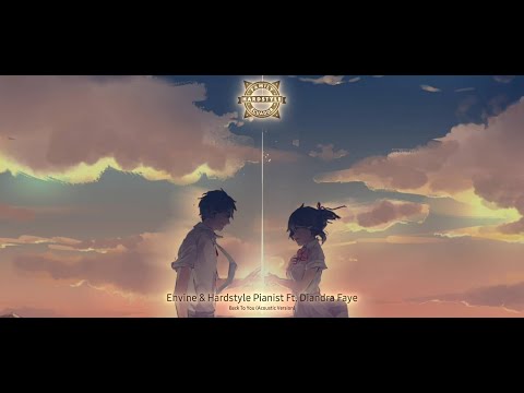 Envine & Hardstyle Pianist Ft. Diandra Faye - Back To You (Acoustic Version) (Sub Eng/Esp)