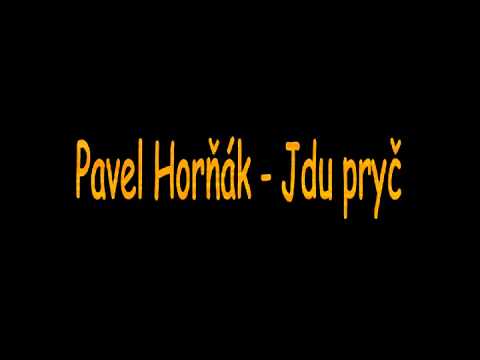 Pavel Horňák - Jdu pryč