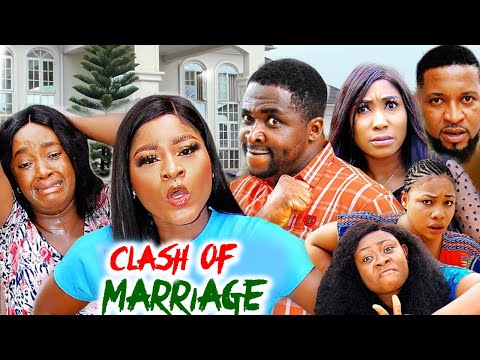 CLASH OF MARRIAGE SEASON 5&6 NEW BLOCKBUSTER NIGERIAN MOVIE (Destiny Etiko) 2021 LATEST  MOVIE
