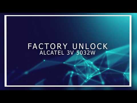 How to Factory Unlock Alcatel 3V 5032W
