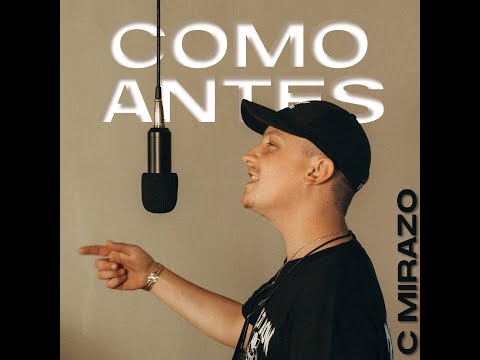 C Mirazo - Como antes (Videoclip Oficial)