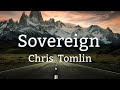 Sovereign ‑ Chris Tomlin (lyric video)