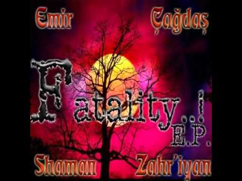 E.Ç.S.Z (Emir&Çağdaş&Shaman&Zahriyan) - Fatality (2006)