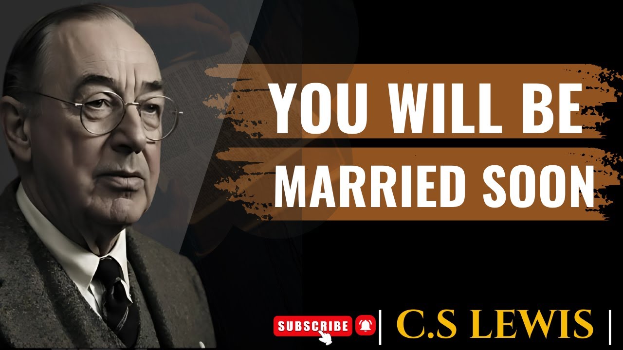 CS Lewis - Marriage Is Coming for You! God Is Really Sending Clear Confirmation | SPIRITUAL MOTIVATI