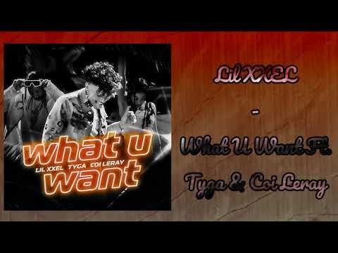 Lil XXEL - What U Want Ft. Tyga & Coi Leray (Audio)