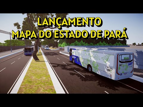 ????Proton Bus Simulator | Novo Mod Mapa Capital do Pará BRASIL COP30 EDITION | Mods | PBSU