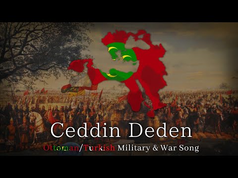 "Ceddin Deden" | Ottoman/Turkish Military & War Song [Epic Version]