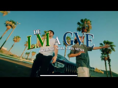 De LM a GVE - Diferente Nivel x Luis Mexia (Video Oficial)